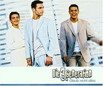 die 3.Generation - Glaub Nicht Alles