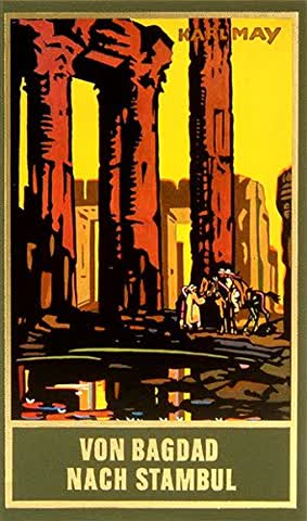 Von Bagdad nach Stambul (Taschenbuch): Reiseerzählung Band 3 der Gesammelten Werke (Gesammelte Werke als Taschenbuch) (Gesammelte Werke als Taschenbücher)