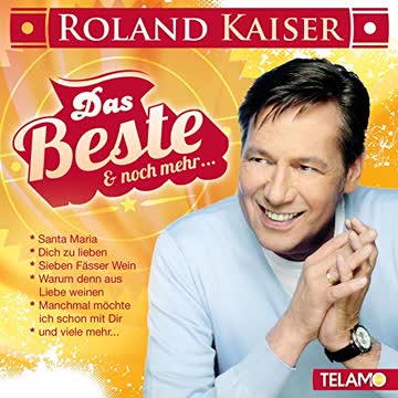 Roland Kaiser - Das Beste und Noch Mehr...