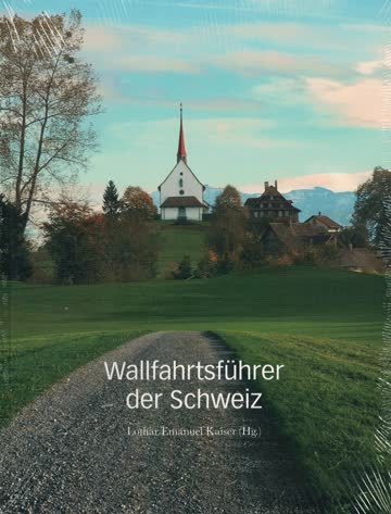Wallfahrtsführer der Schweiz