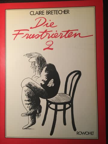 Bretecher, Claire : Die Frustrierten 2