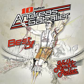 Andreas Gabalier - Best Of Volks-Rock'n'Roller