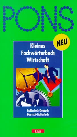 PONS Kleines Fachwörterbuch Wirtschaft, Italienisch-Deutsch, Deutsch-Italienisch