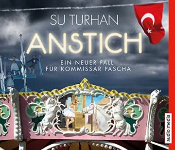 Anstich: Ein neuer Fall für Kommissar Pascha (Die Zeki-Demirbilek-Reihe, Band 4)