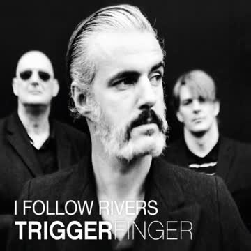 Triggerfinger - I Follow Rivers (2-Track)