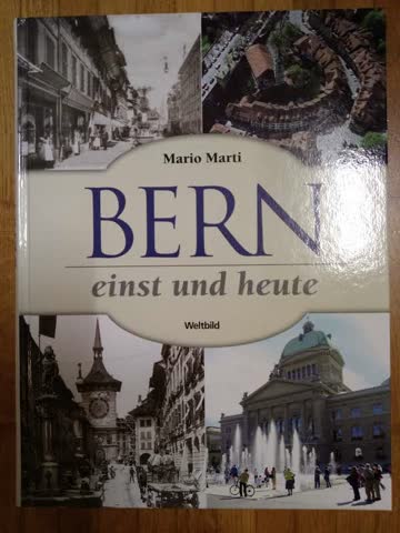 Bern einst und heute