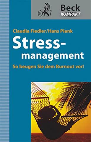 Stressmanagement: So beugen Sie dem Burnout vor!
