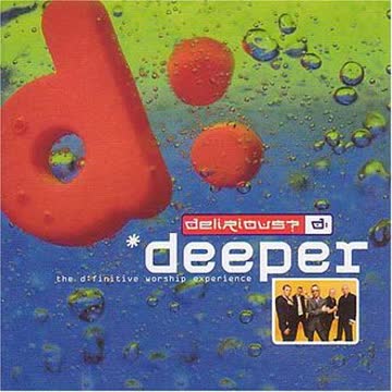 Delirious - Deeper