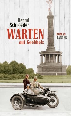Warten auf Goebbels. Roman