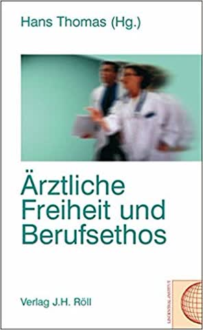 Ärztliche Freiheit und Berufsethos