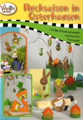 Hochsaison in Osterhausen. Lustige Osterbasteleien aus buntem Tonpapier