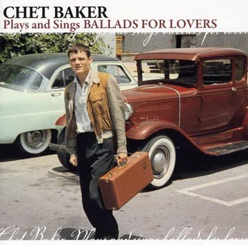Chet Baker - Plays and Sings Ballads for Lo