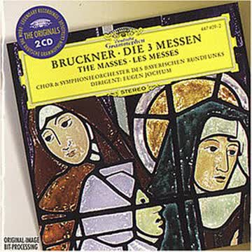 Chor des Bayerischen Rundfunks - Bruckner: Die 3 Messen / The Masses / Les Messes