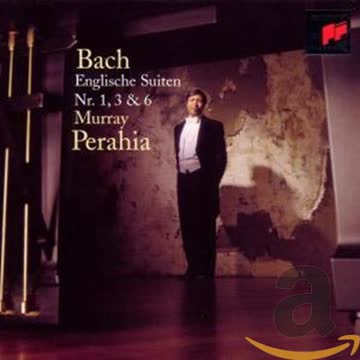 Murray Perahia - Englische Suiten 1, 3 und 6