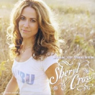 Crow Sheryl - Soak Up the Sun