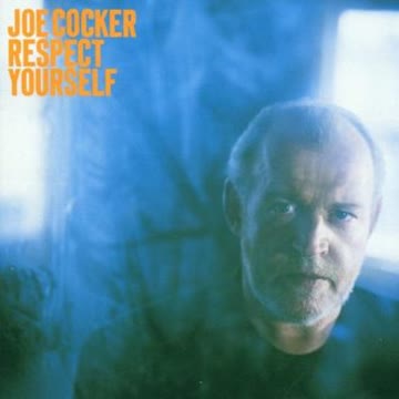 Joe Cocker - Respect Yourself