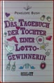Das Tagebuch der Tochter einer Lotto-Gewinnerin