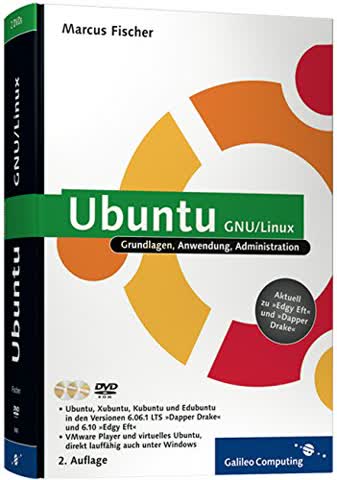 Ubuntu GNU/Linux. Grundlagen, Anwendung, Administration