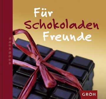 Für Schokoladenfreunde