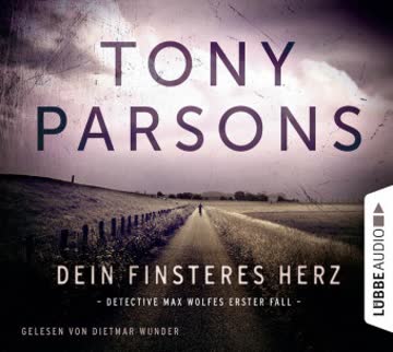 Dein finsteres Herz (Detective Max Wolfes 1. Fall)