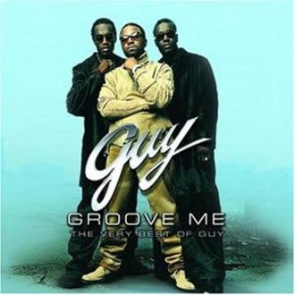 Guy - Groove Me-the Very Best of