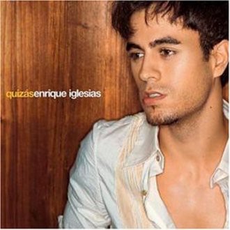 Enrique Iglesias - Quizas