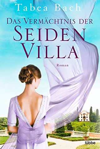 Das Vermächtnis der Seidenvilla (Seidenvilla-Saga Bd.3)