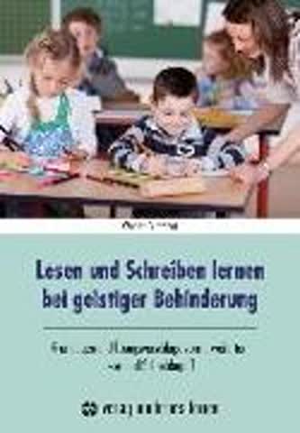 Übungsreihen für Geistigbehinderte - Sprache: Lesen und Schreiben lernen bei geistiger Behinderung