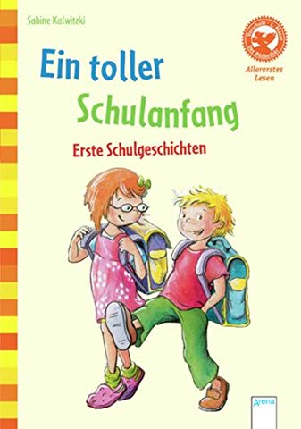 Ein toller Schulanfang - Erste Schulgeschichten