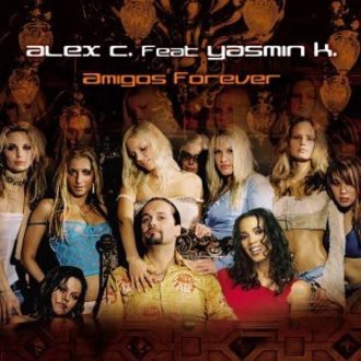 Alex C.Feat.Yasmin K. - Amigos Forever