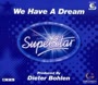 Deutschland sucht den Superstar - We Have A Dream