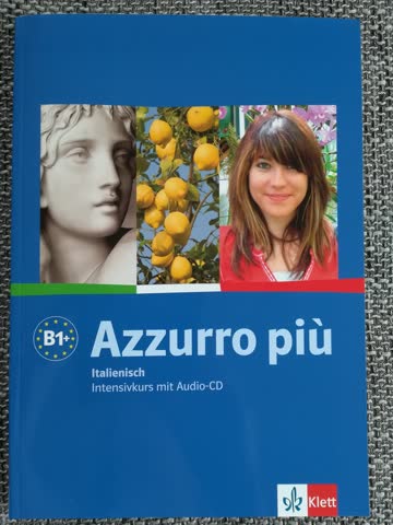 Azzurro piu Italienisch Intensivkurs B1+ mit Audio-CD