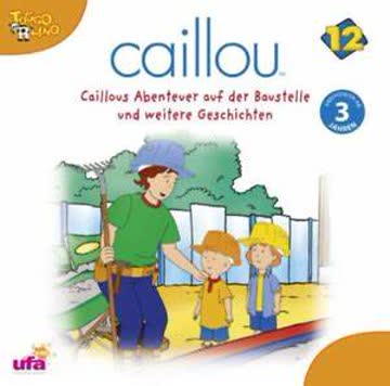 Caillou auf der Baustelle und andere Geschichten 71 - 79