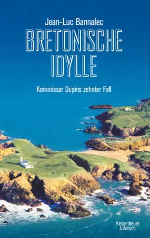 Bretonische Idylle (Kommissar Dupin ermittelt, Band 10)