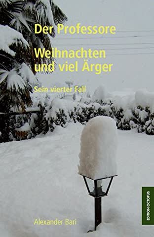 Der Professore, sein vierter Fall - Weihnachten und viel Ärger