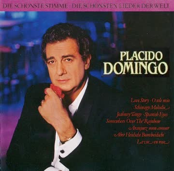 Placido Domingo - Die schönste Stimme - Die schönsten Lieder der Welt