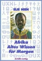 Afrika - Altes Wissen für Morgen