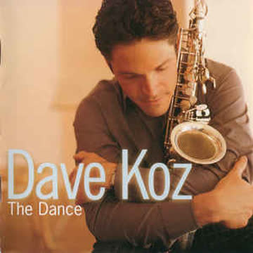 Dave Koz - Dave Koz - The Dance