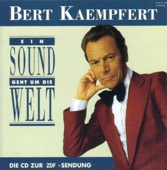 Bert Kaempfert & His Orchestra - Ein Sound geht um die Welt