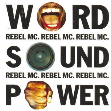 Rebel MC - Word Sound and Power