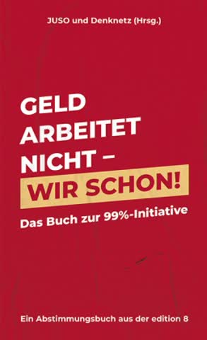 Geld arbeitet nicht - wir schon!