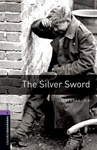 The Silver Sword: Reader. 9. Schuljahr, Stufe 2 Stage 4: 1400 Headwords (Oxford Bookworms ELT)