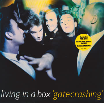 Living in a Box - Gatecrashing (1989)