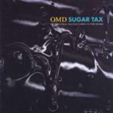 Orchestral Manoeuvres in the d - Sugar Tax