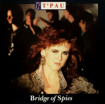 T'Pau - Bridge Of Spies