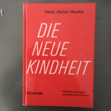 Die neue Kindheit/ H.S. Herzka