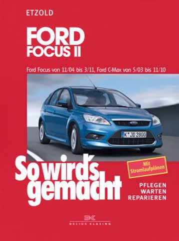 So wird's gemacht - 141: Ford Focus II von 11/04 bis 3/11, Ford C-Max von 5/03 bis 11/10