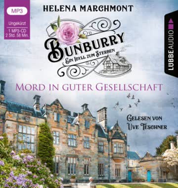 Bunburry - Ein Idyll zum Sterben - Mord in guter Gesellschaft (Band 6)