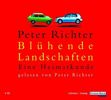 Blühende Landschaften - Eine Heimatkunde