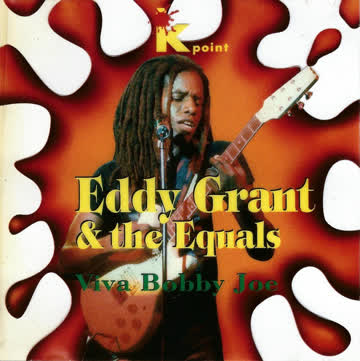 Eddy Grant & the Equals - Viva Bobby Joe